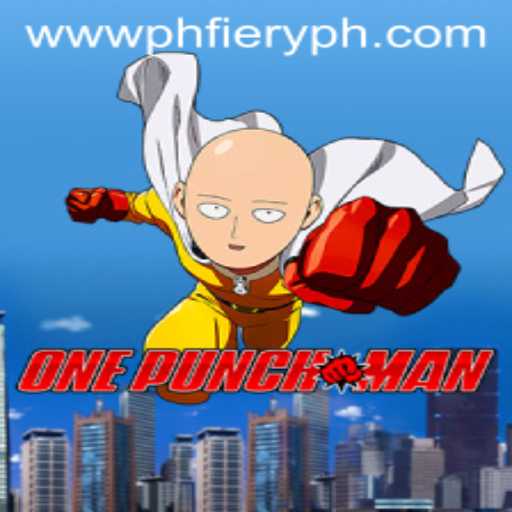 OnePunchMan: The Ultimate Gaming Experience with PHFIERY